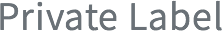 Private Label Services